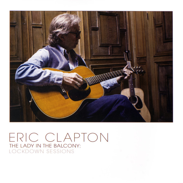 Eric Clapton - The Lady In The BalconyLockdown Sessions (Vinyl,2xLP) (2022)