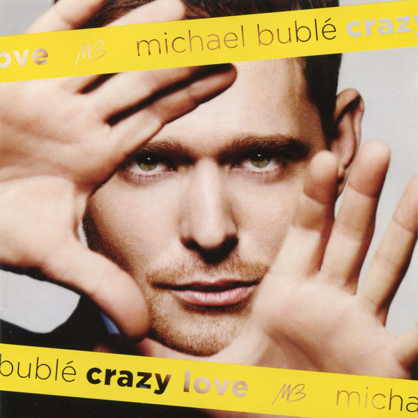 Michael Buble - Crazy Love (2009)